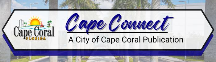 Cape Connect banner, a city of cape coral publication